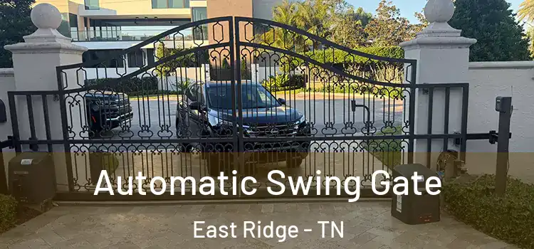 Automatic Swing Gate East Ridge - TN