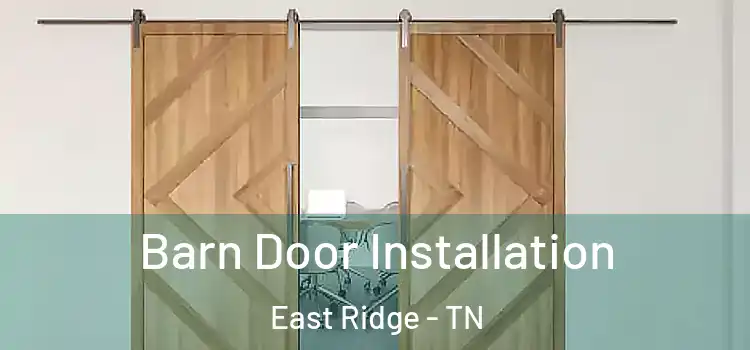 Barn Door Installation East Ridge - TN