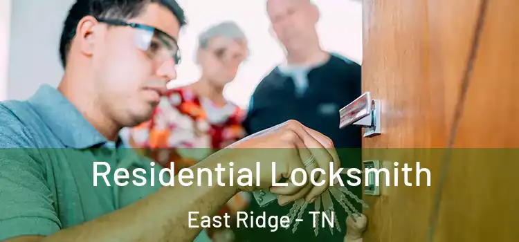  Residential Locksmith East Ridge - TN