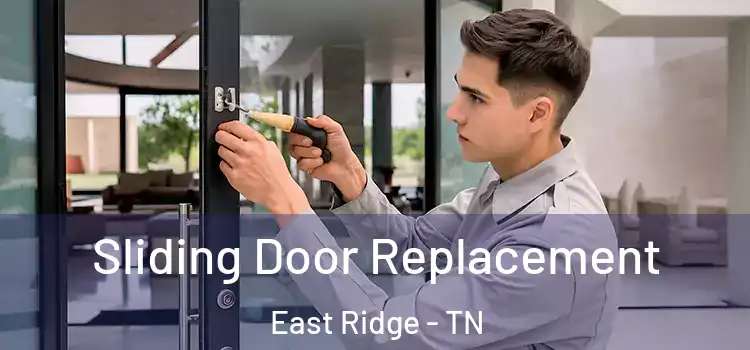  Sliding Door Replacement East Ridge - TN