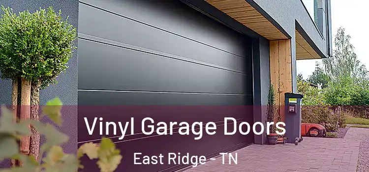  Vinyl Garage Doors East Ridge - TN